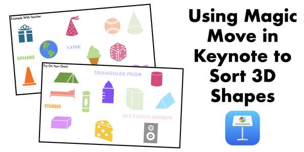 Using Magic Move in Keynote to Sort 3D Shapes Apple Education Community